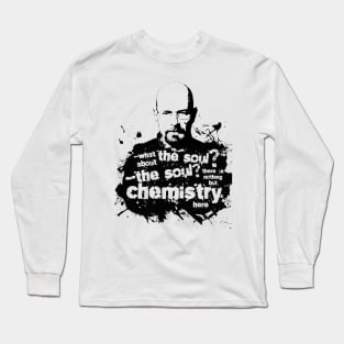 Walter White has no soul Long Sleeve T-Shirt